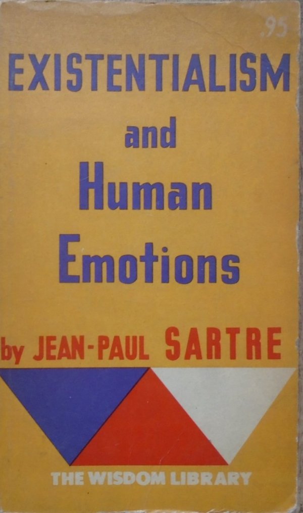 Jean Paul Sartre • Existentialism and Human Emotions