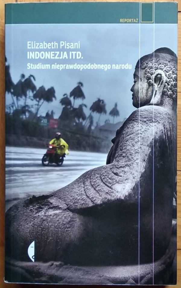 Elizabeth Pisani • Indonezja ITD. Studium nieprawdopodobnego narodu
