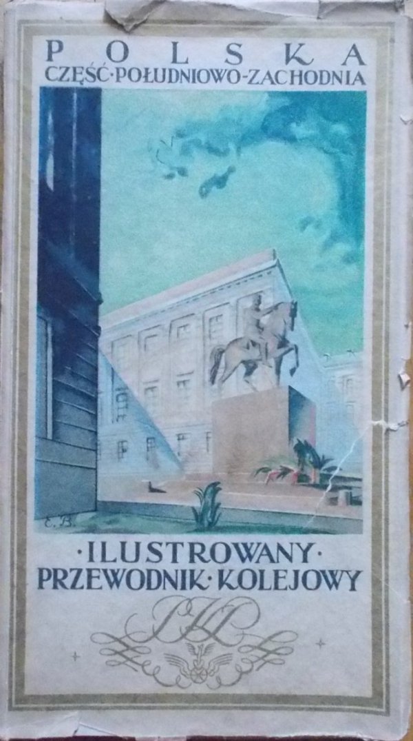 Mieczysław Orłowicz • Ilustrowany przewodnik kolejowy. Polska część południowo-zachodnia [1926]