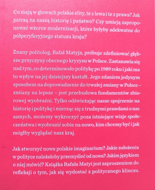 Rafał Matyja Wyjście awaryjne. O zmianie wyobraźni politycznej