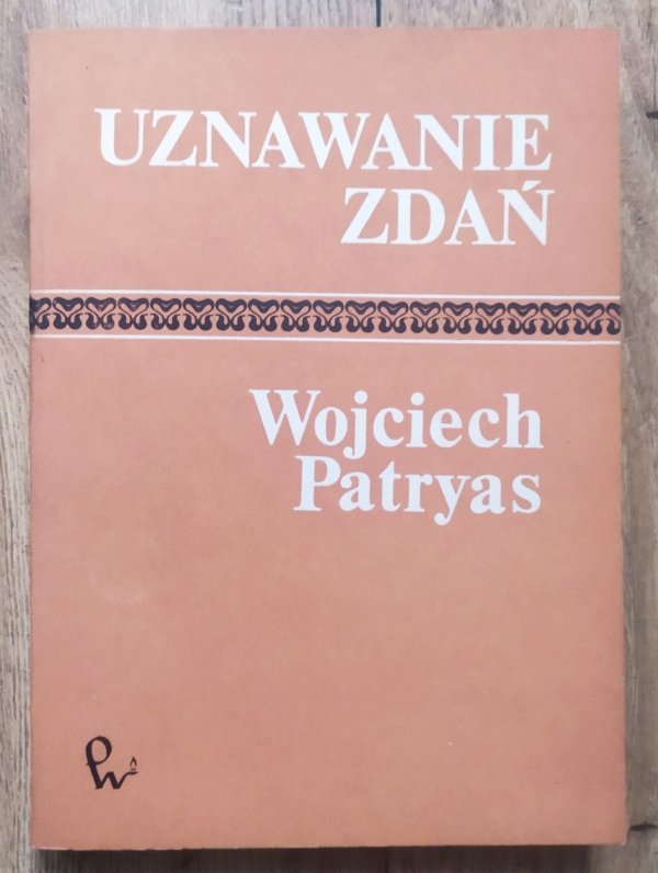 Wojciech Patryas Uznawanie zdań