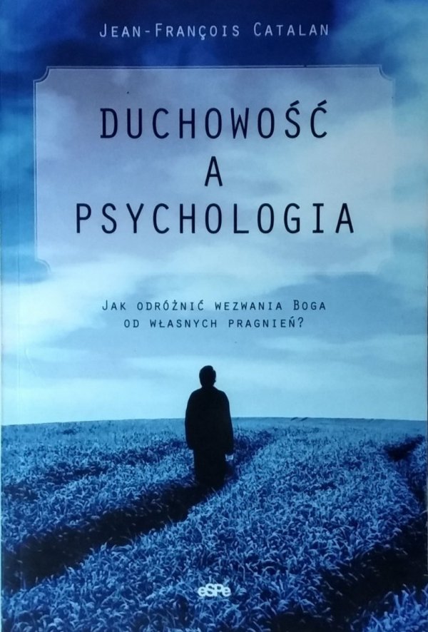 Jean-Francois Catalan • Duchowość a psychologia