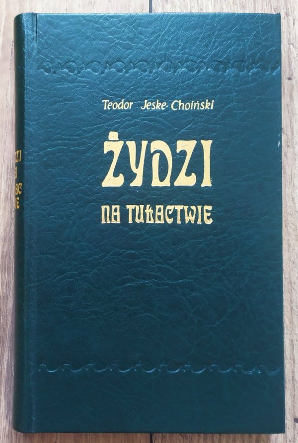 Teodor Jeske-Choiński Żydzi na tułactwie