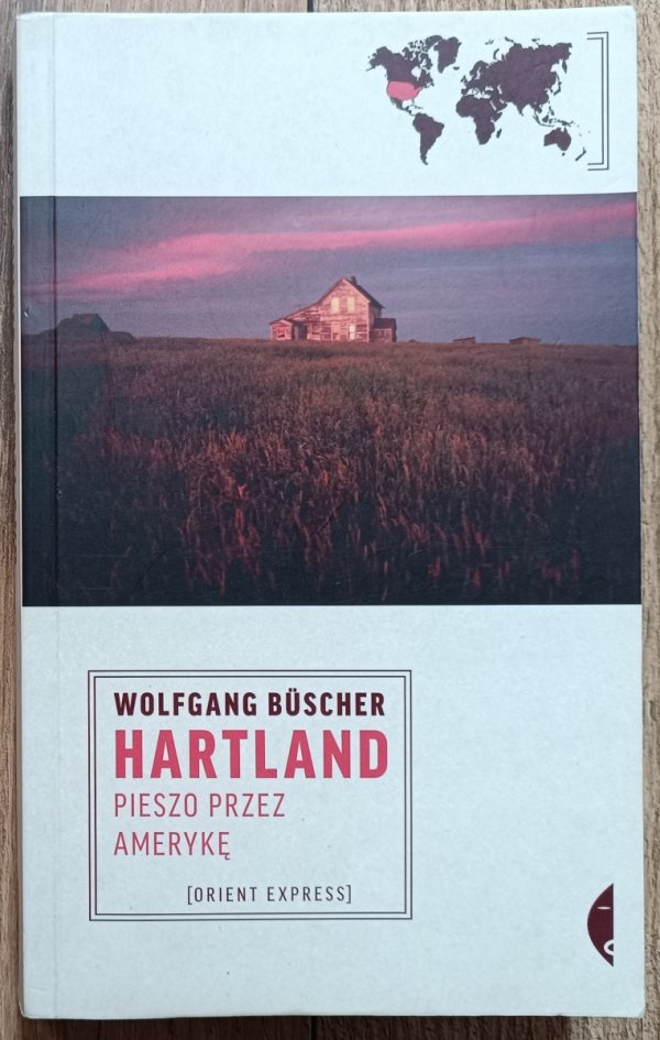 Wolfgang Buscher Hartland. Pieszo przez Amerykę