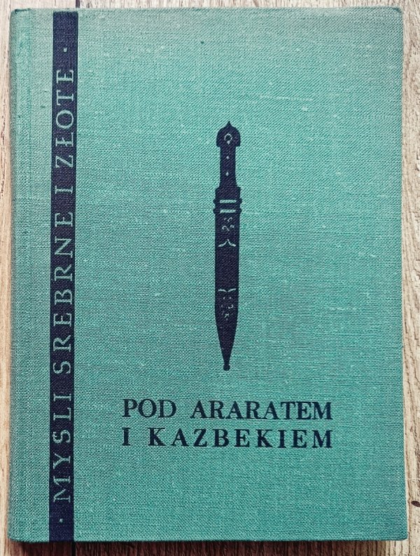 Pod Araratem i Kazbekiem. Przysłowia, bajki, zagadki ormiańskie i gruzińskie