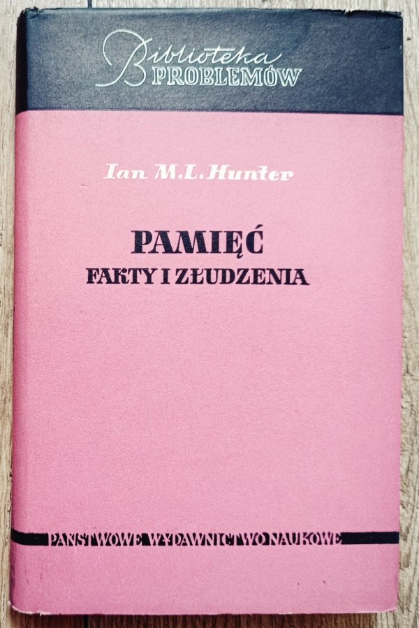 Ian Hunter Pamięć. Fakty i złudzenia