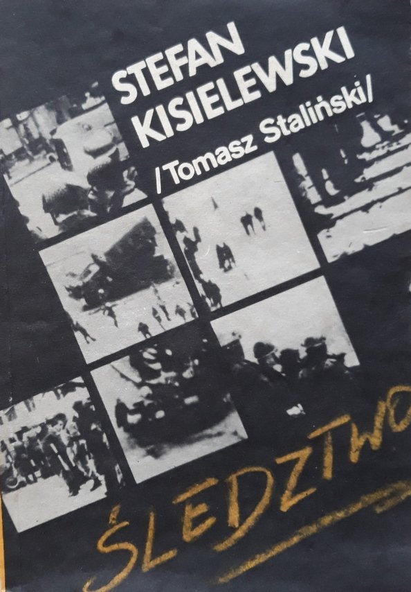 Stefan Kisielewski / Tomasz Staliński / • Śledztwo
