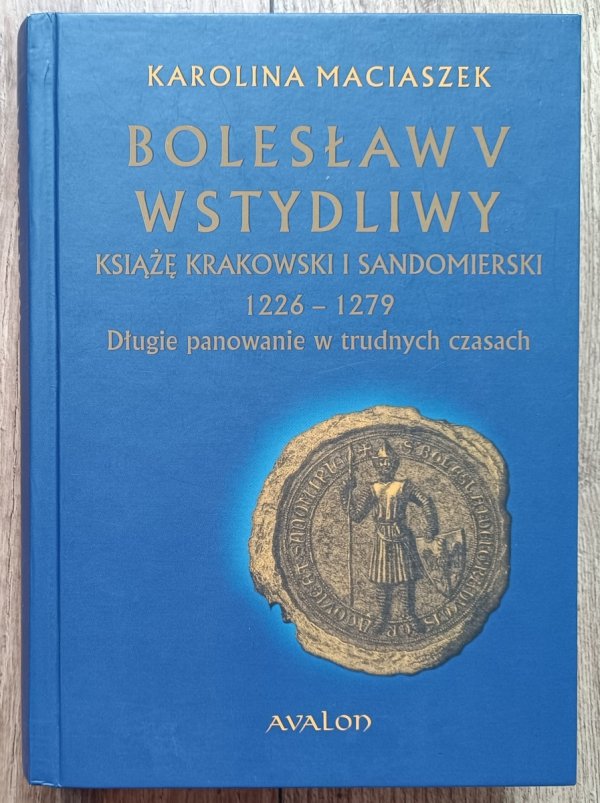 Karolina Maciaszek Bolesław V Wstydliwy