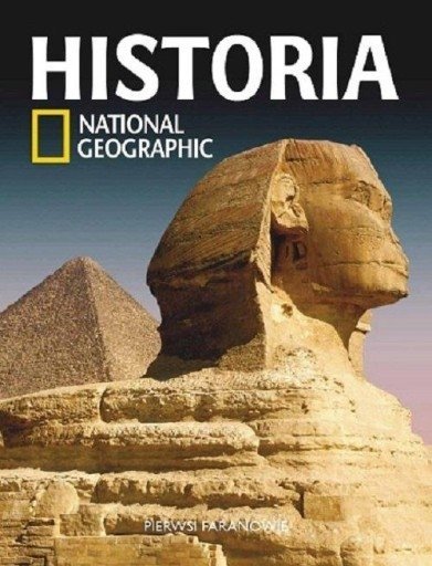 Historia National Geographic • Pierwsi faraonowie