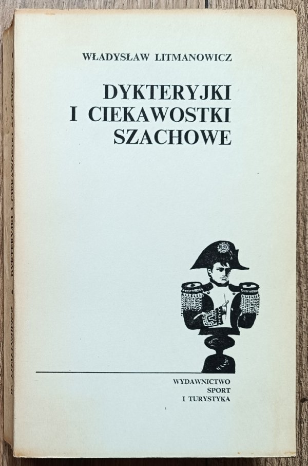 Władysław Litmanowicz Dykteryjki i ciekawostki szachowe