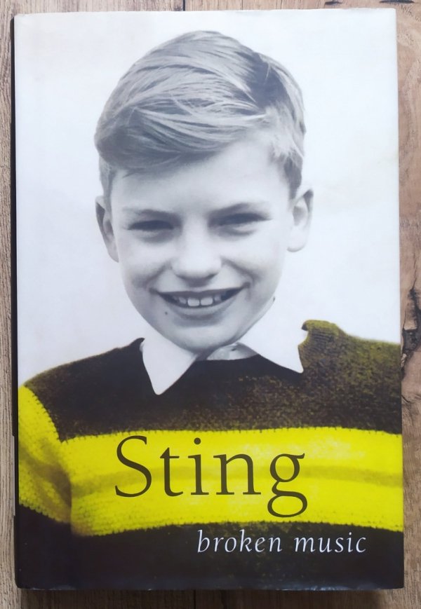 Sting Broken Music. A Memoir