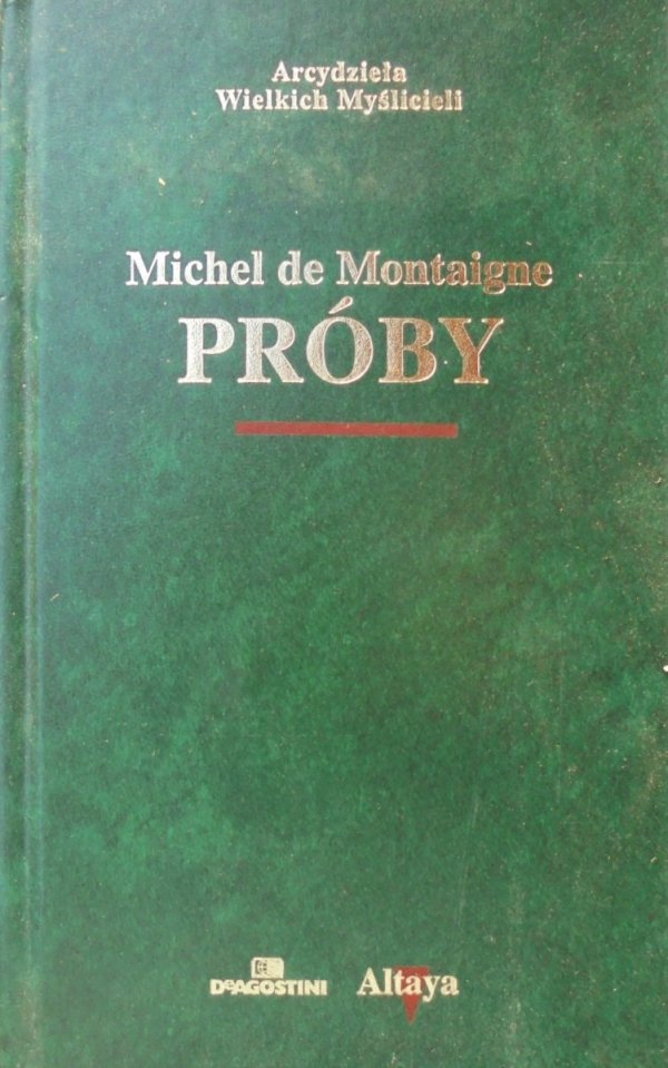 Michel De Montaigne • Próby [zdobiona oprawa]
