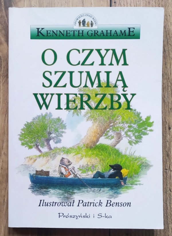 Kenneth Grahame O czym szumią wierzby