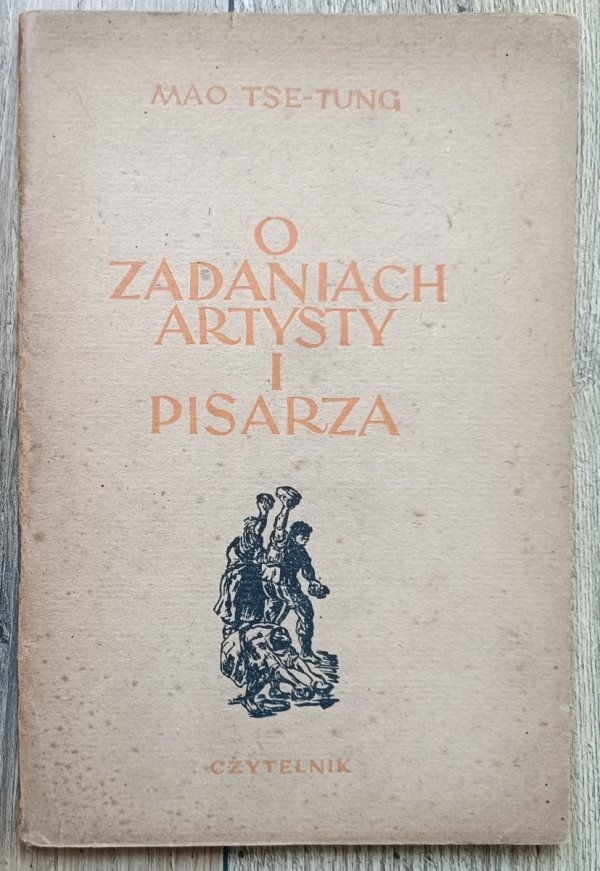 Mao Tse Tung O zadaniach artysty i pisarza
