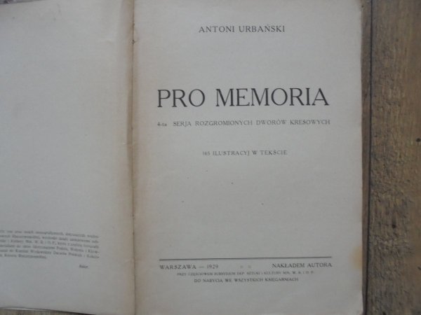 Antoni Urbański • Pro Memoria. 4 -ta serja rozgromionych dworów kresowych