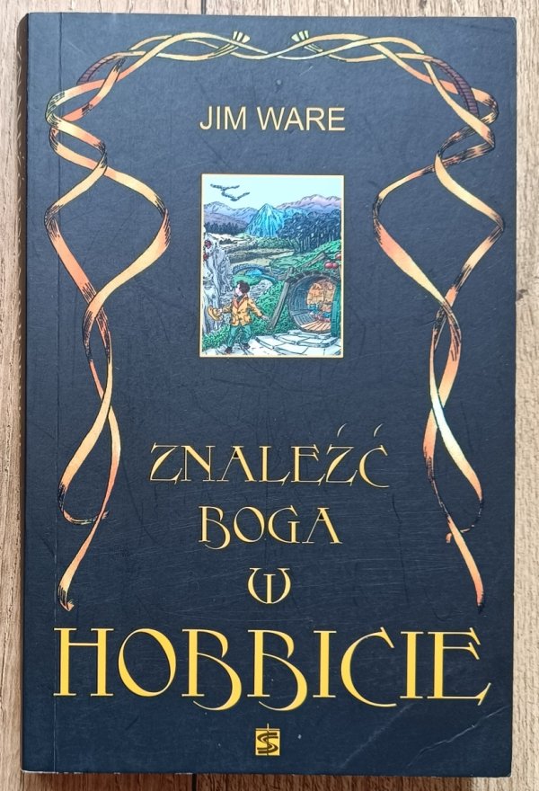 Jim Ware Znaleźć Boga w Hobbicie