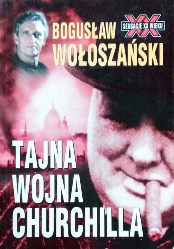 Bogusław Wołoszański • Tajna wojna Churchilla