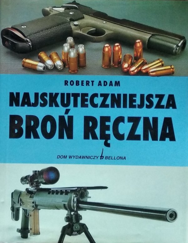 Robert Adam • Najskuteczniejsza broń ręczna