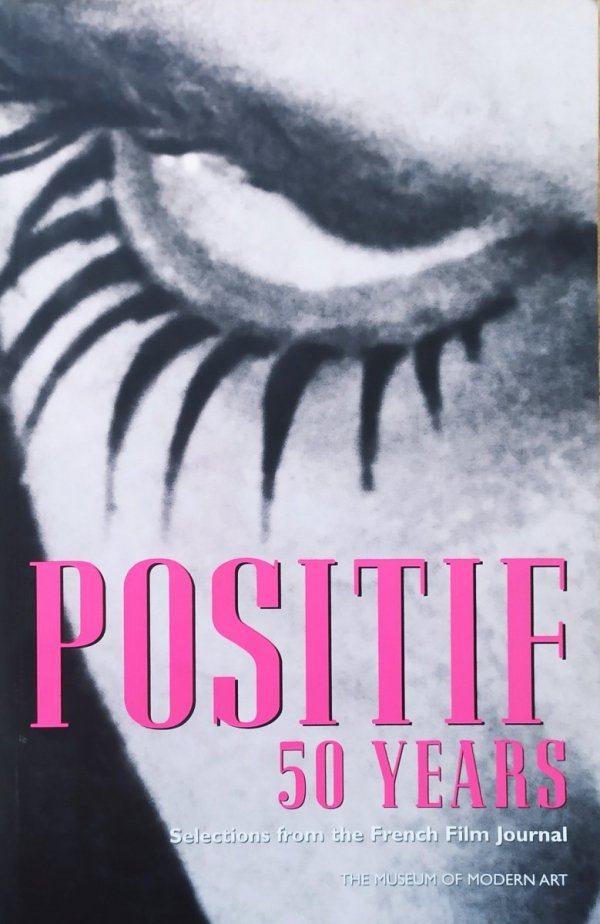 Positif 50 Years. Selections from the french Film Journal