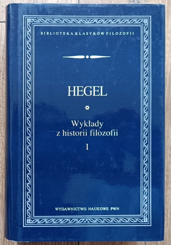 Hegel Wykłady z historii filozofii 1