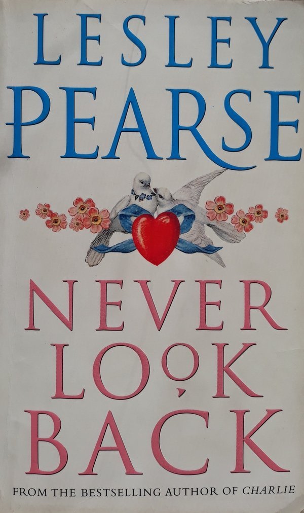 Lesley Pearse • Never Look Back