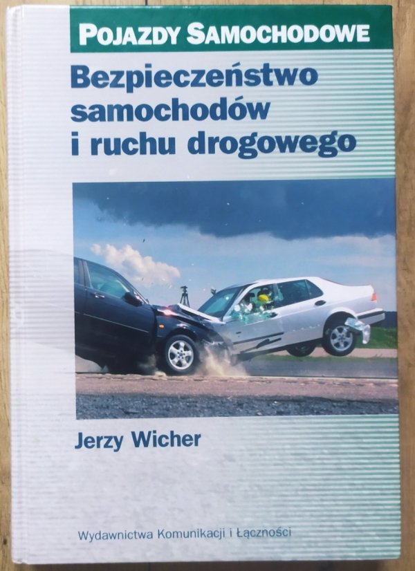 Jerzy Wicher Bezpieczeństwo samochodów i ruchu drogowego