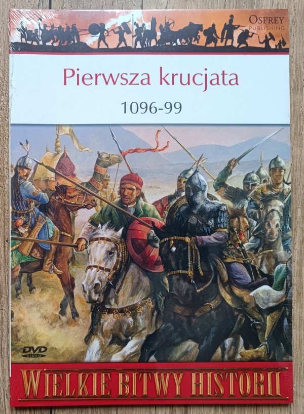 Pierwsza krucjata 1096-99. Zbrojna wyprawa do Ziemi Świętej