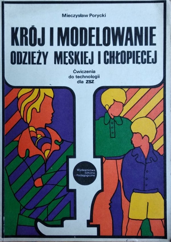 Mieczysław Porycki • Krój i modelowanie odzieży męskiej i chłopięcej