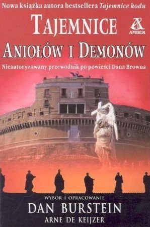 Dan Burstein • Tajemnice „Aniołów i demonów”. Nieautoryzowany przewodnik po powieści Dana Browna