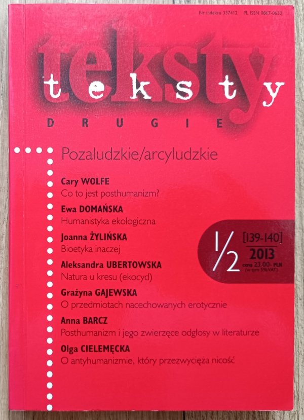 Teksty Drugie 1-2/2013 (139-140) / Pozaludzkie - arcyludzkie