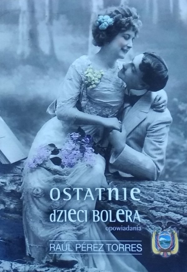Raul Perez Torres • Ostatnie dzieci bolera