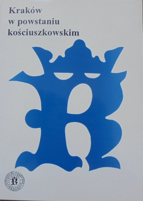 materiały sesji naukowej • Kraków w powstaniu kościuszkowskim