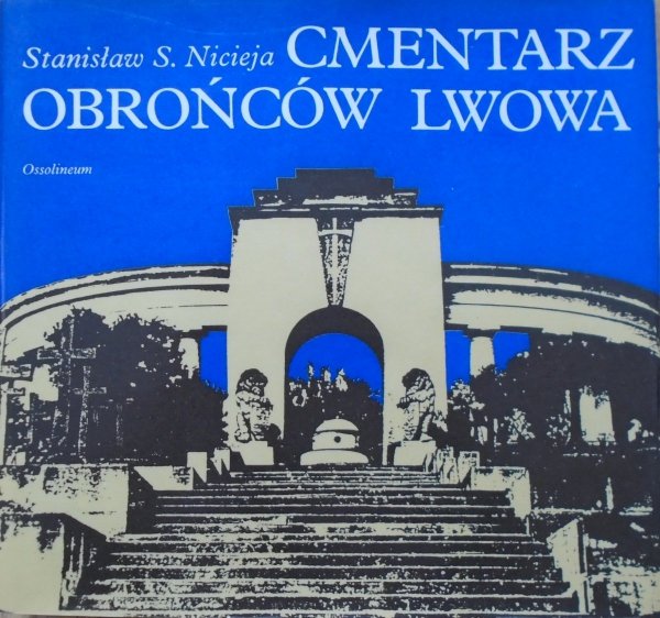 Stanisław S. Nicieja Cmentarz Obrońców Lwowa