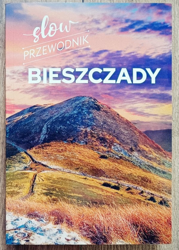 Bieszczady. Slow przewodnik
