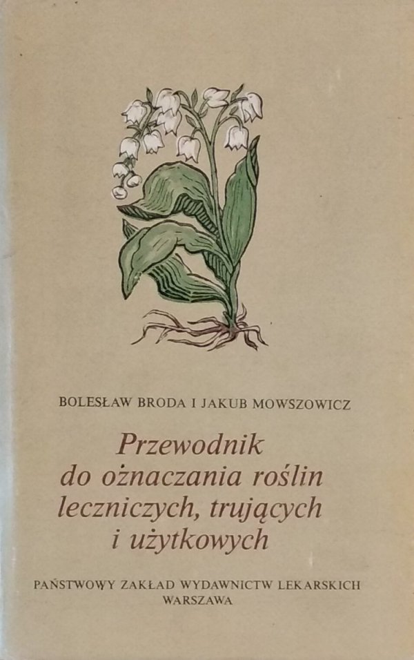 Jakub Mowszowicz • Przewodnik do oznaczania roślin leczniczych, trujących i użytkowych