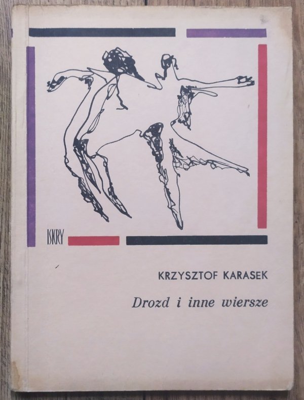 Krzysztof Karasek Drozd i inne wiersze [dedykacja autorska]