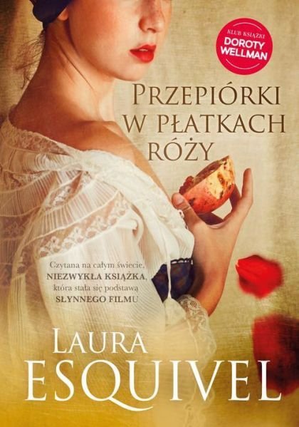 Laura Esquivel • Przepiórki w płatkach róży