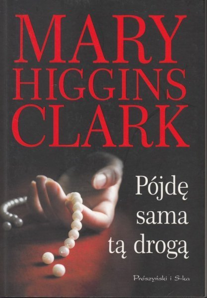 Mary Higgins Clark • Pójdę sama tą drogą 