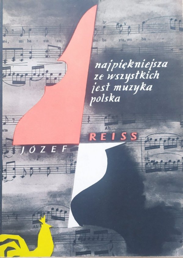 Józef Władysław Reiss Najpiękniejsza ze wszystkich jest muzyka polska