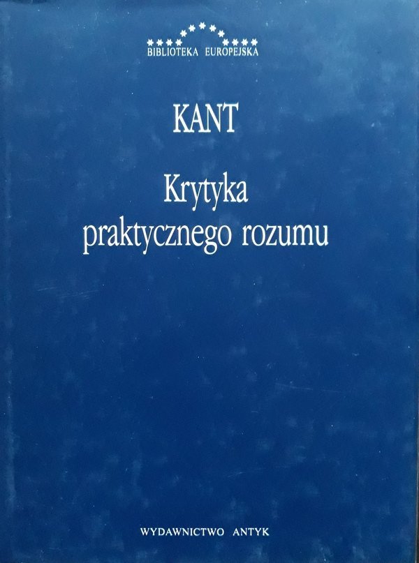 Immanuel Kant • Krytyka praktycznego rozumu 