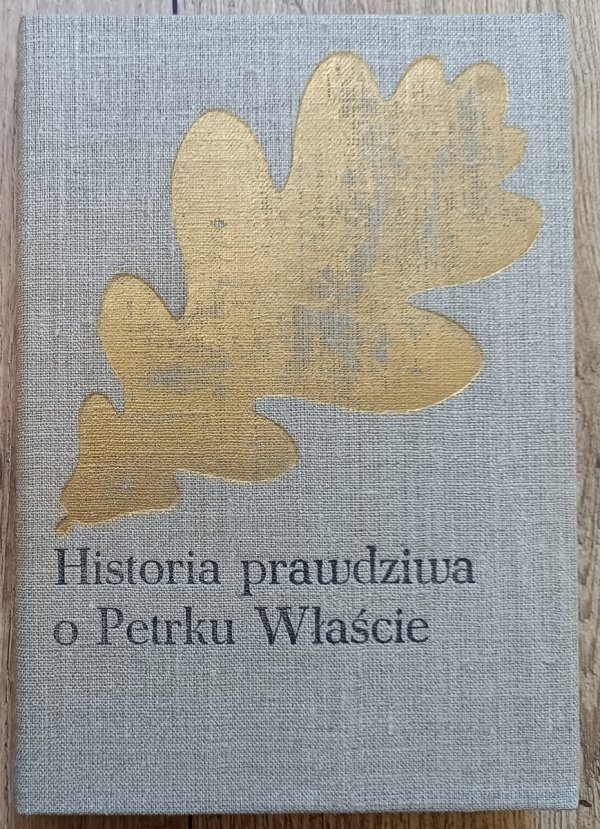 Józef Ignacy Kraszewski Historia prawdziwa o Petrku Właście