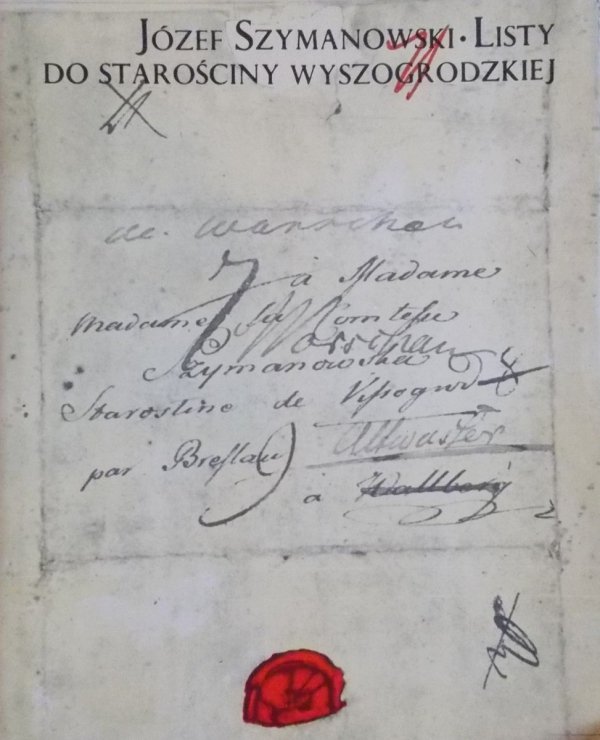 Józef Szymanowski • Listy do starościny wyszogrodzkiej