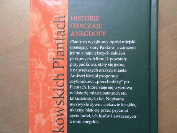 Andrzej Kozioł • Na krakowskich plantach. Historie, obyczaje, anegdoty