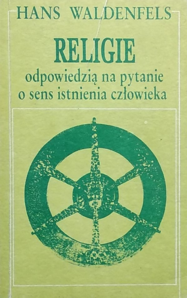 Hans Waldenfels • Religie odpowiedzią na pytanie o sens istnienia człowieka