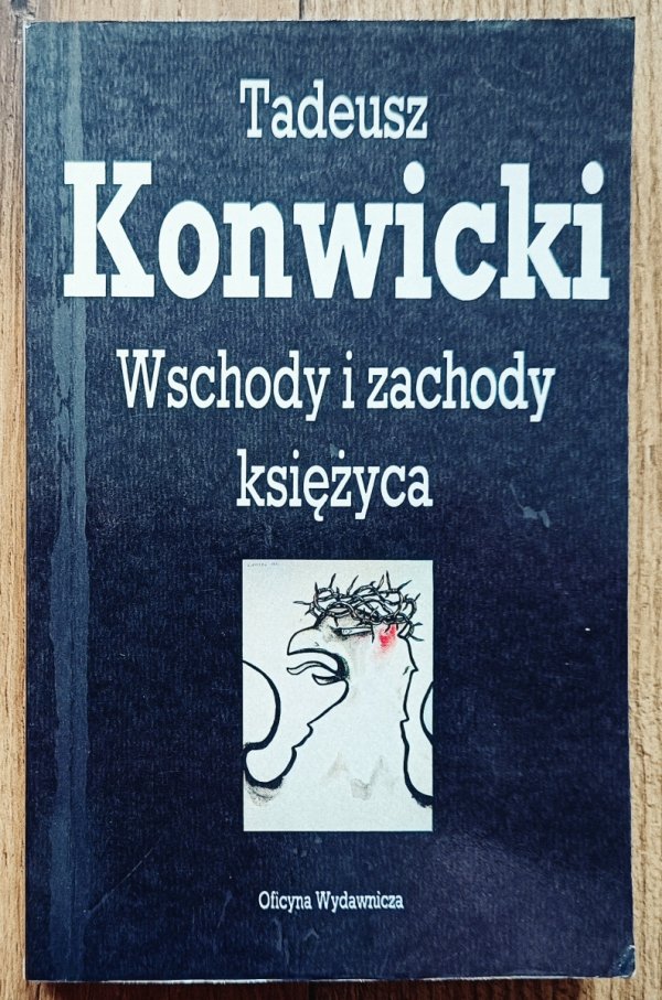 Tadeusz Konwicki Wschody i zachody księżyca