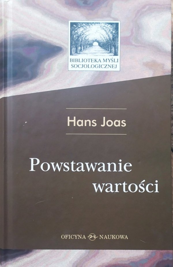 Hans Joas Powstawanie wartości