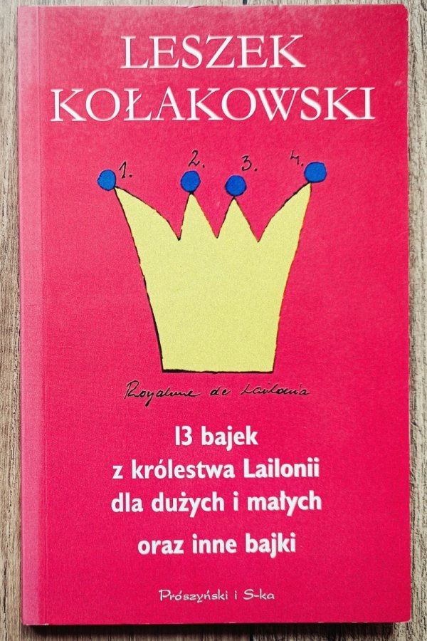Leszek Kołakowski 13 bajek z królestwa Lailonii dla dużych i małych oraz inne bajki