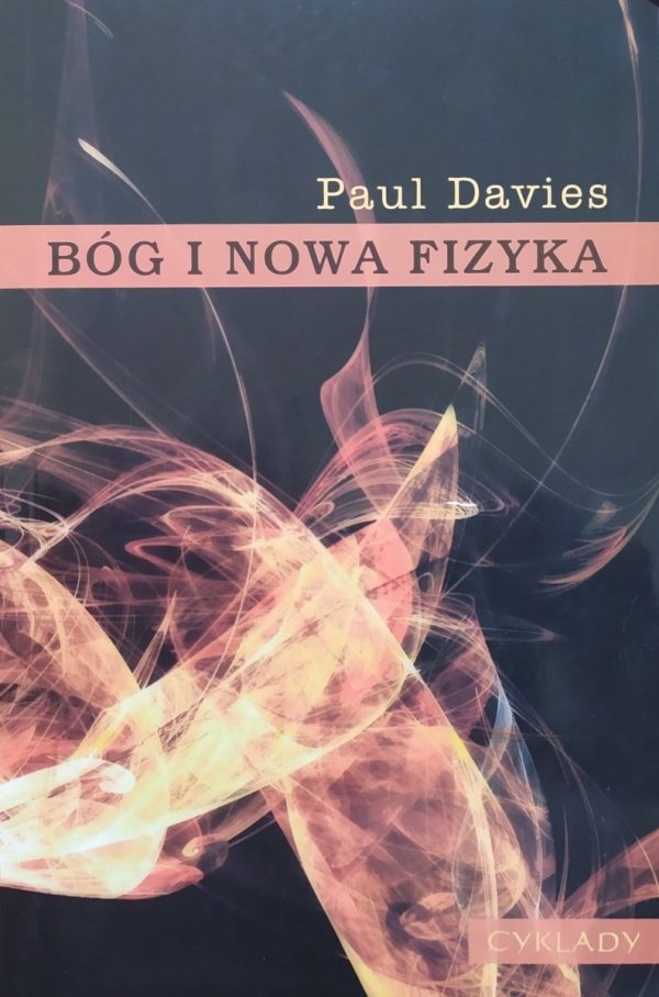 Paul Davies Bóg i nowa fizyka