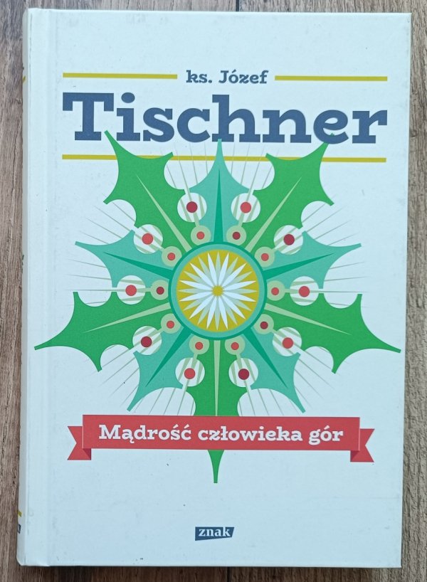 Józef Tischner Mądrość człowieka gór