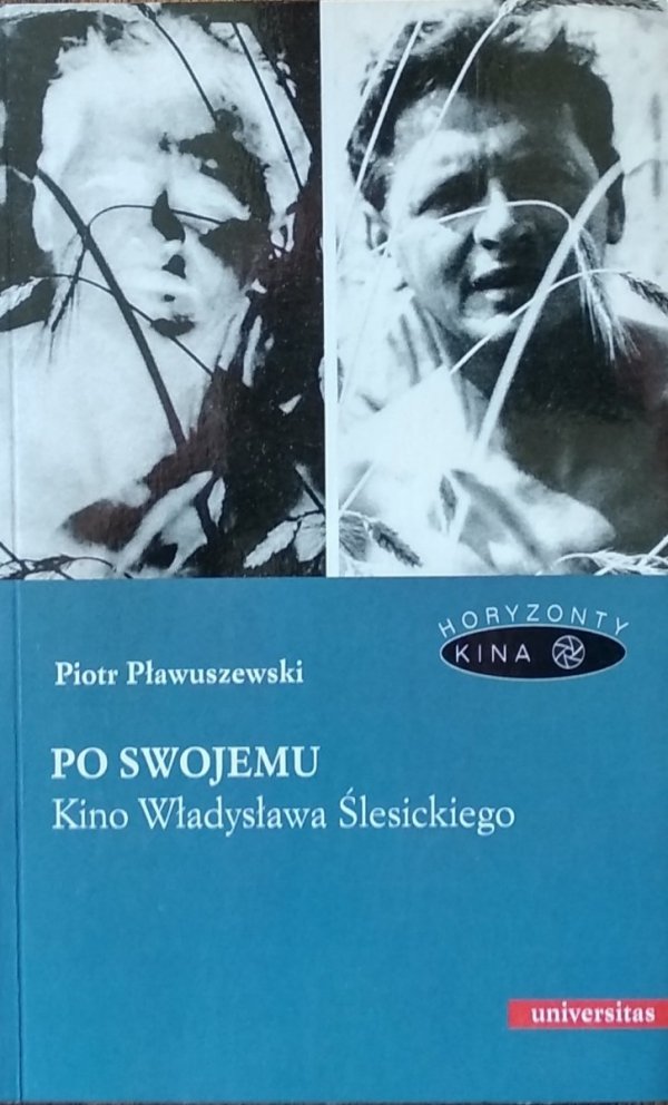 Piotr Pławuszewski • Po swojemu. Kino Władysława Ślesickiego